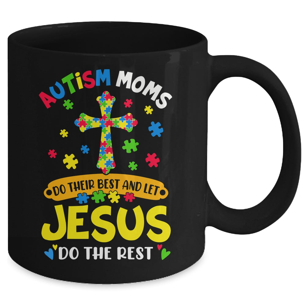 Autism Moms 2025 Do Their Best Let Jesus Do The Rest Mug | teecentury