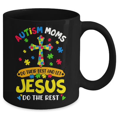 Autism Moms 2025 Do Their Best Let Jesus Do The Rest Mug | teecentury