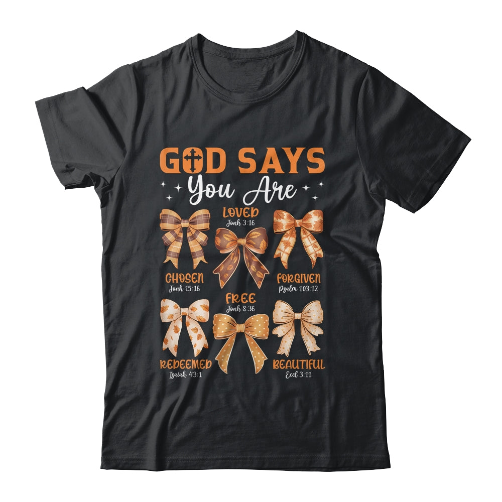 Autumn Christian Thanksgiving Coquette Bow God Says You Are Shirt & Sweatshirt | teecentury