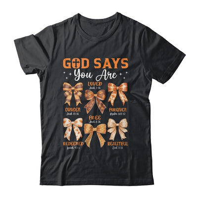 Autumn Christian Thanksgiving Coquette Bow God Says You Are Shirt & Sweatshirt | teecentury