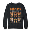 Autumn Christian Thanksgiving Coquette Bow God Says You Are Shirt & Sweatshirt | teecentury