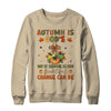 Autumn Is God's Way Of Showing Us How Beautiful Autumn Fall Shirt & Sweatshirt | teecentury