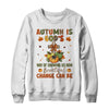 Autumn Is God's Way Of Showing Us How Beautiful Autumn Fall Shirt & Sweatshirt | teecentury