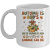 Autumn Is God's Way Of Showing Us How Beautiful Autumn Fall Mug | teecentury
