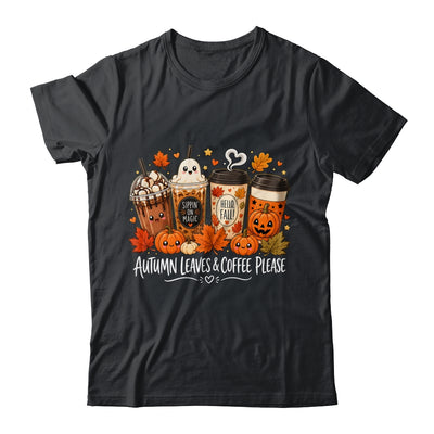 Autumn Leaves Coffee Please Hello Fall Ghost Pumpkin Spice Shirt & Sweatshirt | teecentury