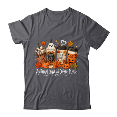 Autumn Leaves Coffee Please Hello Fall Ghost Pumpkin Spice Shirt & Sweatshirt | teecentury