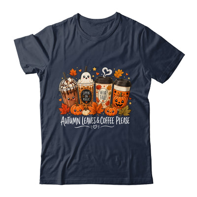 Autumn Leaves Coffee Please Hello Fall Ghost Pumpkin Spice Shirt & Sweatshirt | teecentury