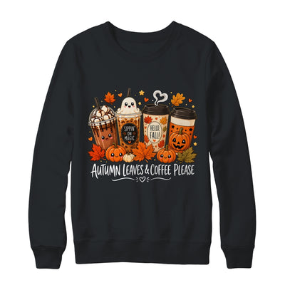 Autumn Leaves Coffee Please Hello Fall Ghost Pumpkin Spice Shirt & Sweatshirt | teecentury
