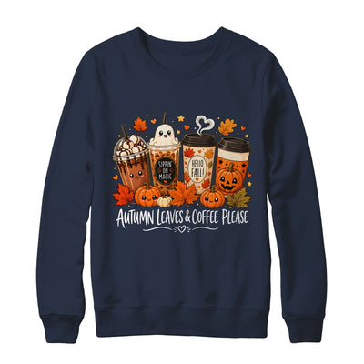 Autumn Leaves Coffee Please Hello Fall Ghost Pumpkin Spice Shirt & Sweatshirt | teecentury
