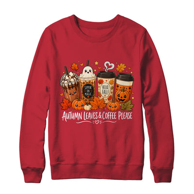 Autumn Leaves Coffee Please Hello Fall Ghost Pumpkin Spice Shirt & Sweatshirt | teecentury