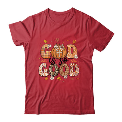 Autumn Pumpkin Christian Thanksgiving Faith God Is So Good Shirt & Sweatshirt | teecentury