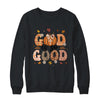 Autumn Pumpkin Christian Thanksgiving Faith God Is So Good Shirt & Sweatshirt | teecentury