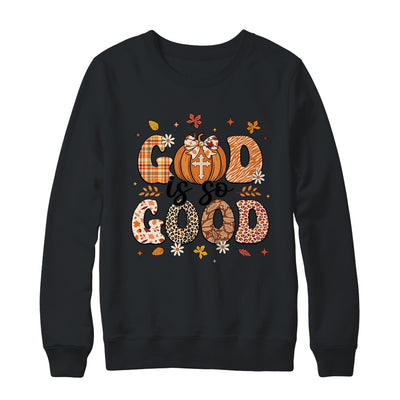 Autumn Pumpkin Christian Thanksgiving Faith God Is So Good Shirt & Sweatshirt | teecentury