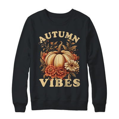 Autumn Vibes For Women Pumpkin Fall Graphic Thanksgiving Shirt & Sweatshirt | teecentury