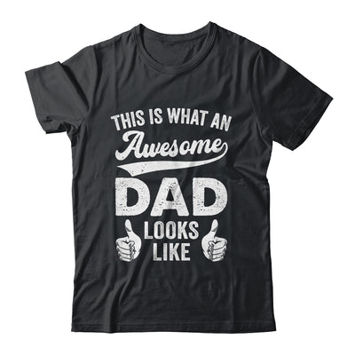 Awesome Father Dad Looks Like Fathers Day Christmas Birthday Shirt & Hoodie | teecentury
