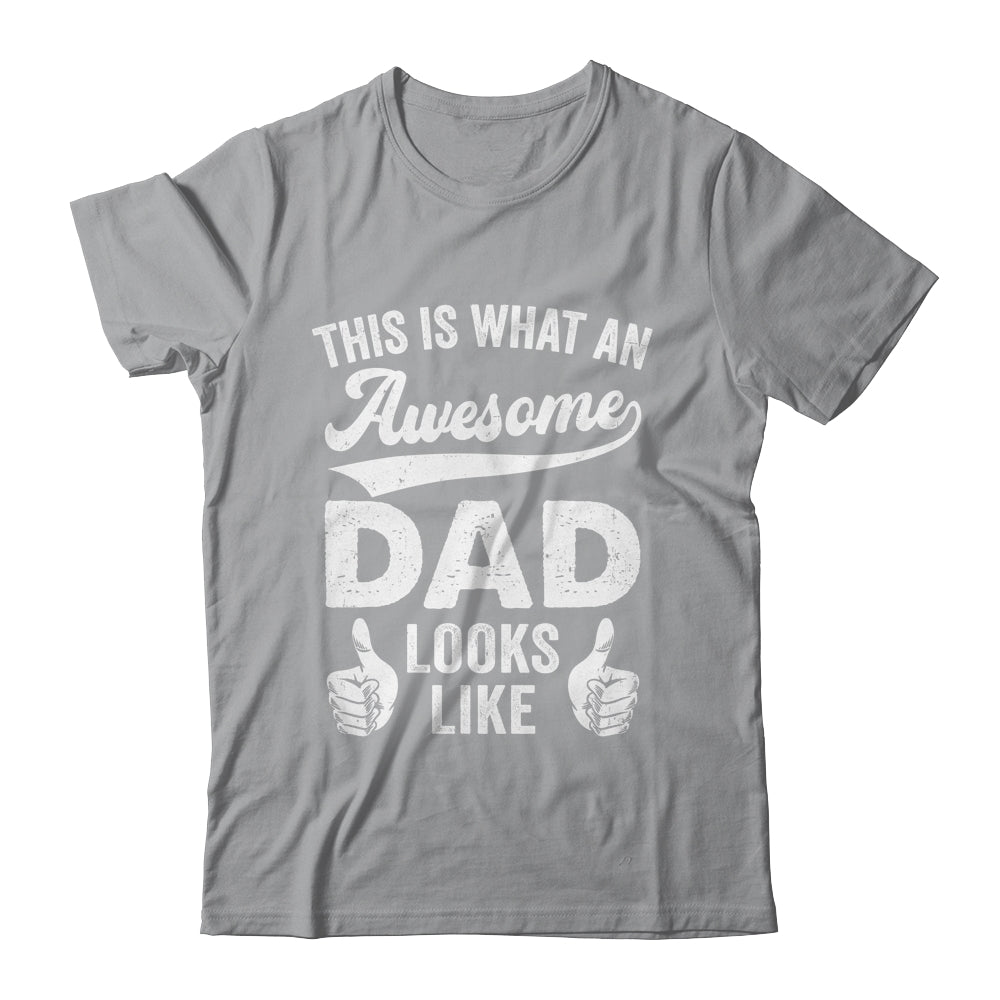 Awesome Father Dad Looks Like Fathers Day Christmas Birthday Shirt & Hoodie | teecentury