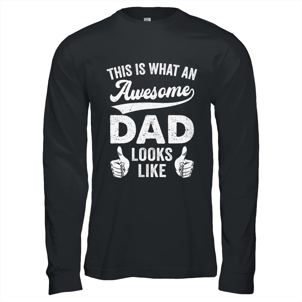 Awesome Father Dad Looks Like Fathers Day Christmas Birthday Shirt & Hoodie | teecentury
