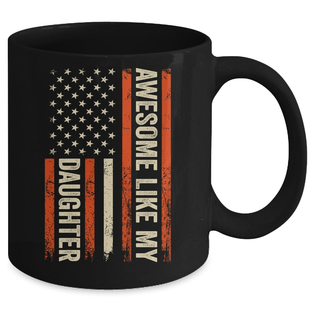 Awesome Like My Daughter Men Funny Dad Fathers Day Mug | teecentury