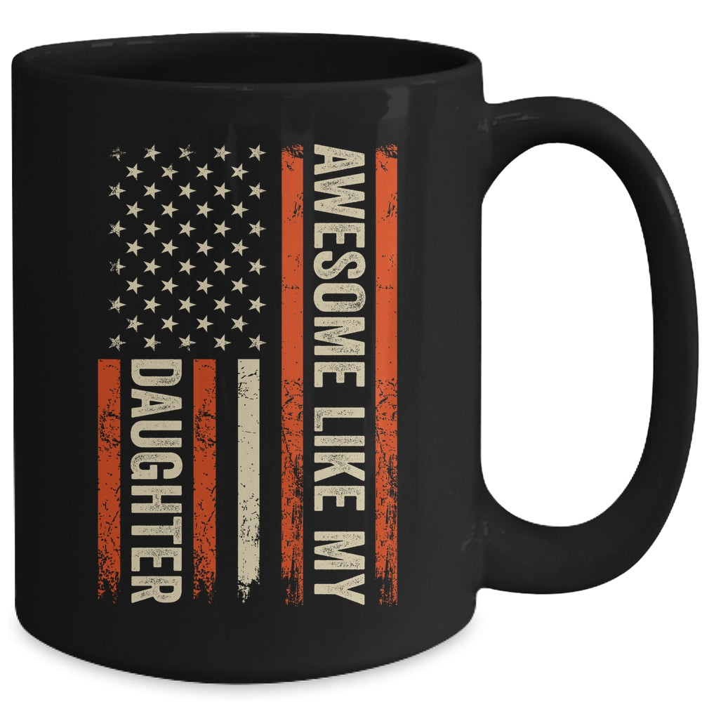 Awesome Like My Daughter Men Funny Dad Fathers Day Mug | teecentury