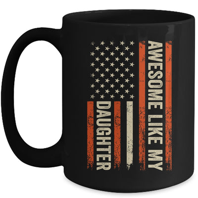 Awesome Like My Daughter Men Funny Dad Fathers Day Mug | teecentury