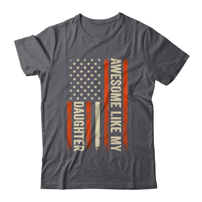 Awesome Like My Daughter Men Funny Dad Fathers Day Shirt & Hoodie | teecentury