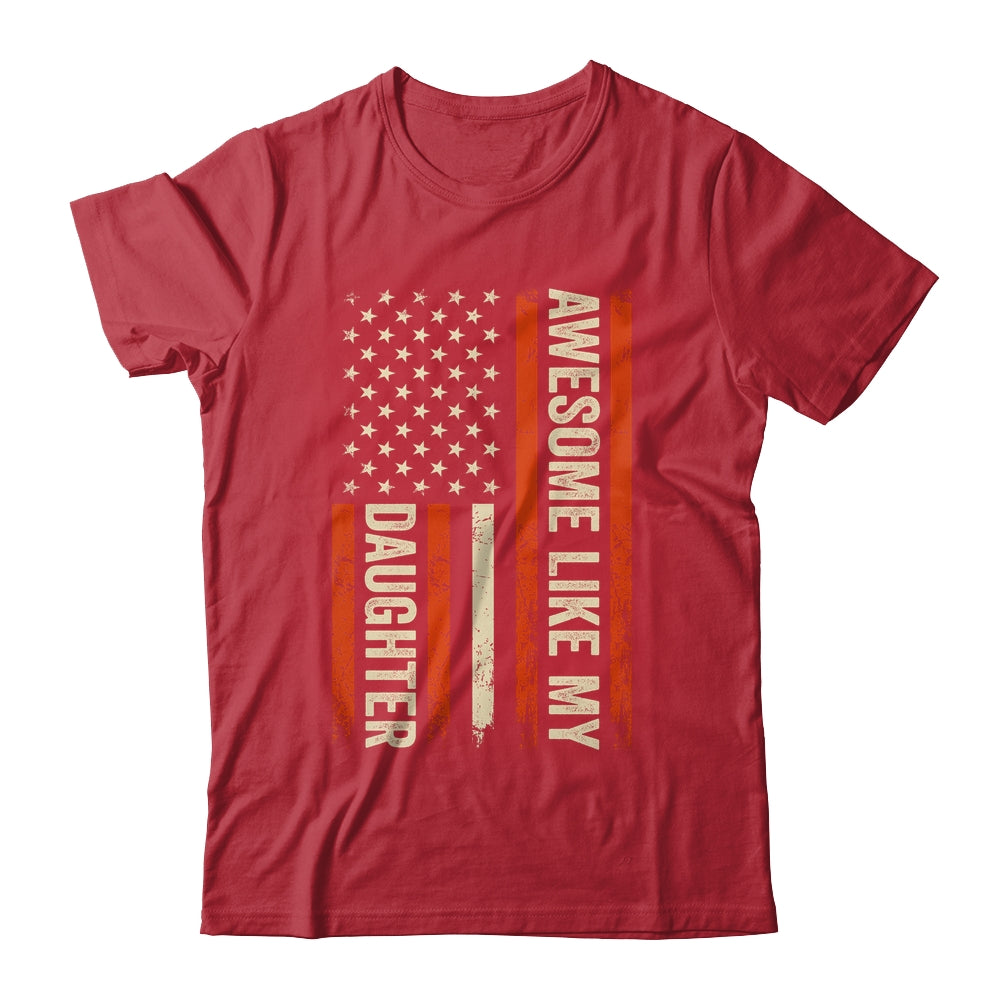 Awesome Like My Daughter Men Funny Dad Fathers Day Shirt & Hoodie | teecentury
