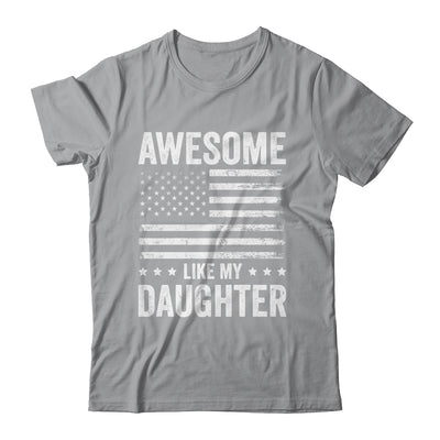 Awesome Like My Daughter Men Funny Fathers Day Dad Shirt & Hoodie | teecentury