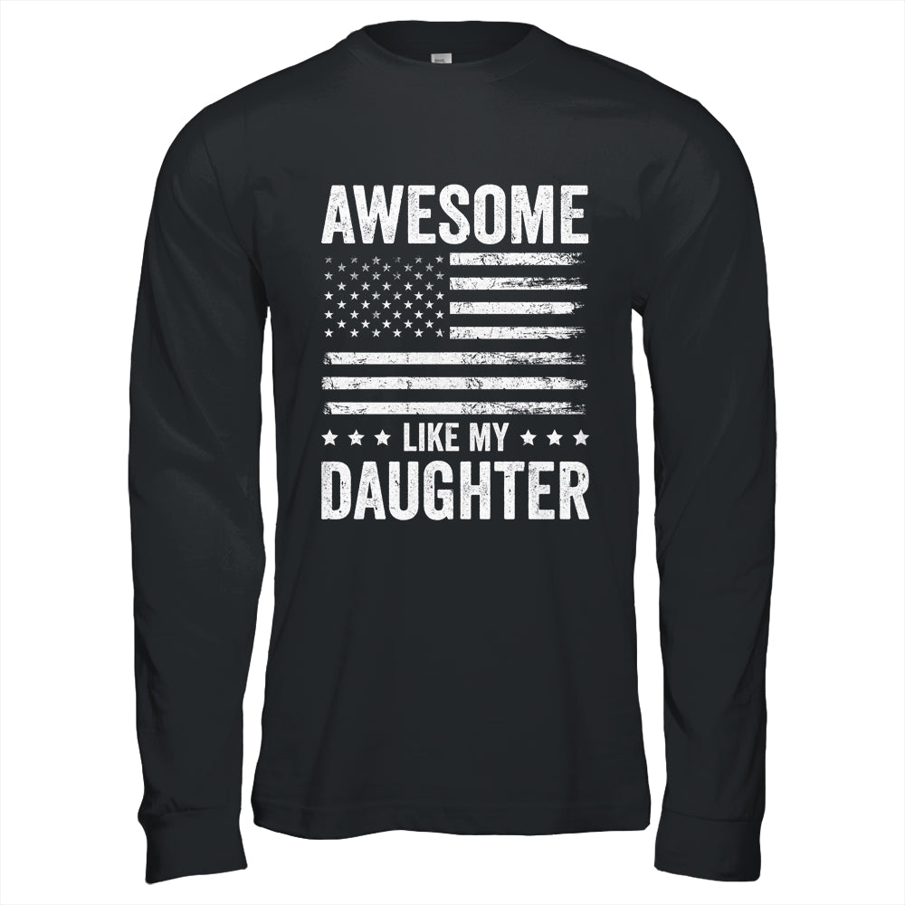 Awesome Like My Daughter Men Funny Fathers Day Dad Shirt & Hoodie | teecentury