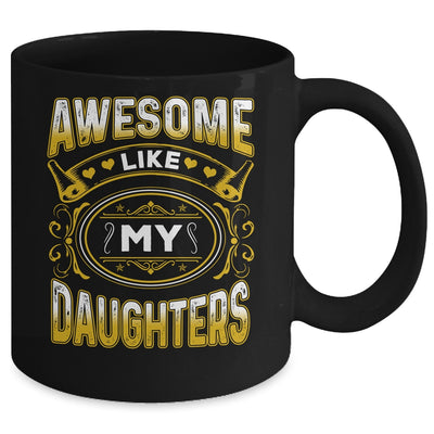 Awesome Like My Daughters Funny Fathers Day Dad Mom Mug | teecentury