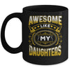 Awesome Like My Daughters Funny Fathers Day Dad Mom Mug | teecentury