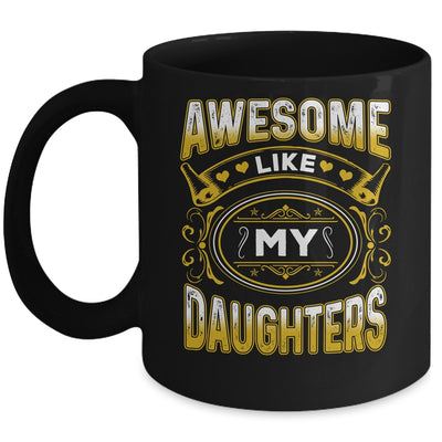 Awesome Like My Daughters Funny Fathers Day Dad Mom Mug | teecentury