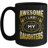 Awesome Like My Daughters Funny Fathers Day Dad Mom Mug | teecentury