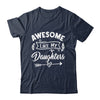 Awesome Like My Daughters Funny Fathers Day Dad Papa Shirt & Tank Top | teecentury
