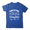 Awesome Like My Daughters Funny Fathers Day Dad Papa Shirt & Tank Top | teecentury