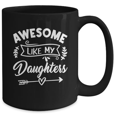 Awesome Like My Daughters Funny Fathers Day Dad Papa Mug | teecentury