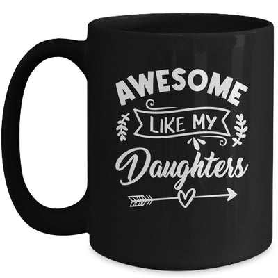 Awesome Like My Daughters Funny Fathers Day Dad Papa Mug | teecentury