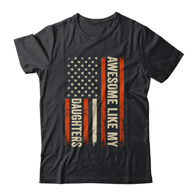 Awesome Like My Daughters Men Funny Dad Fathers Day Shirt & Hoodie | teecentury