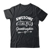 Awesome Like My Granddaughter Funny Fathers Day Pop Papa Shirt & Tank Top | teecentury