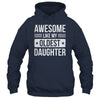 Awesome Like My Oldest Daughter Funny Mom Dad Fathers Day Shirt & Hoodie | teecentury