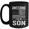 Awesome Like My Son Men Funny Fathers Day Dad Mug | teecentury