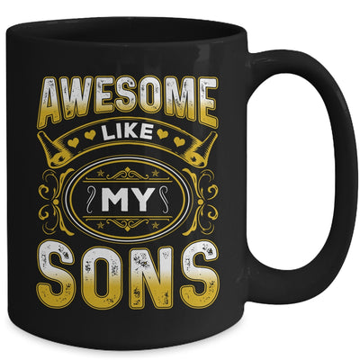 Awesome Like My Sons Funny Fathers Day Dad Mom Mothers Day Mug | teecentury