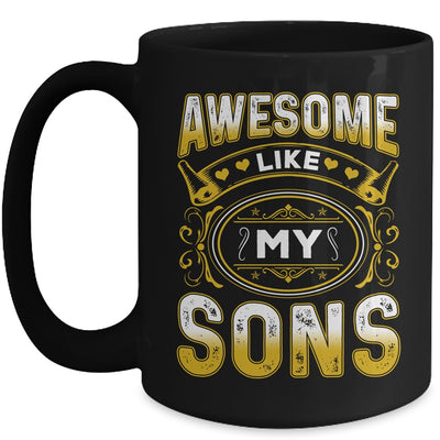 Awesome Like My Sons Funny Fathers Day Dad Mom Mothers Day Mug | teecentury