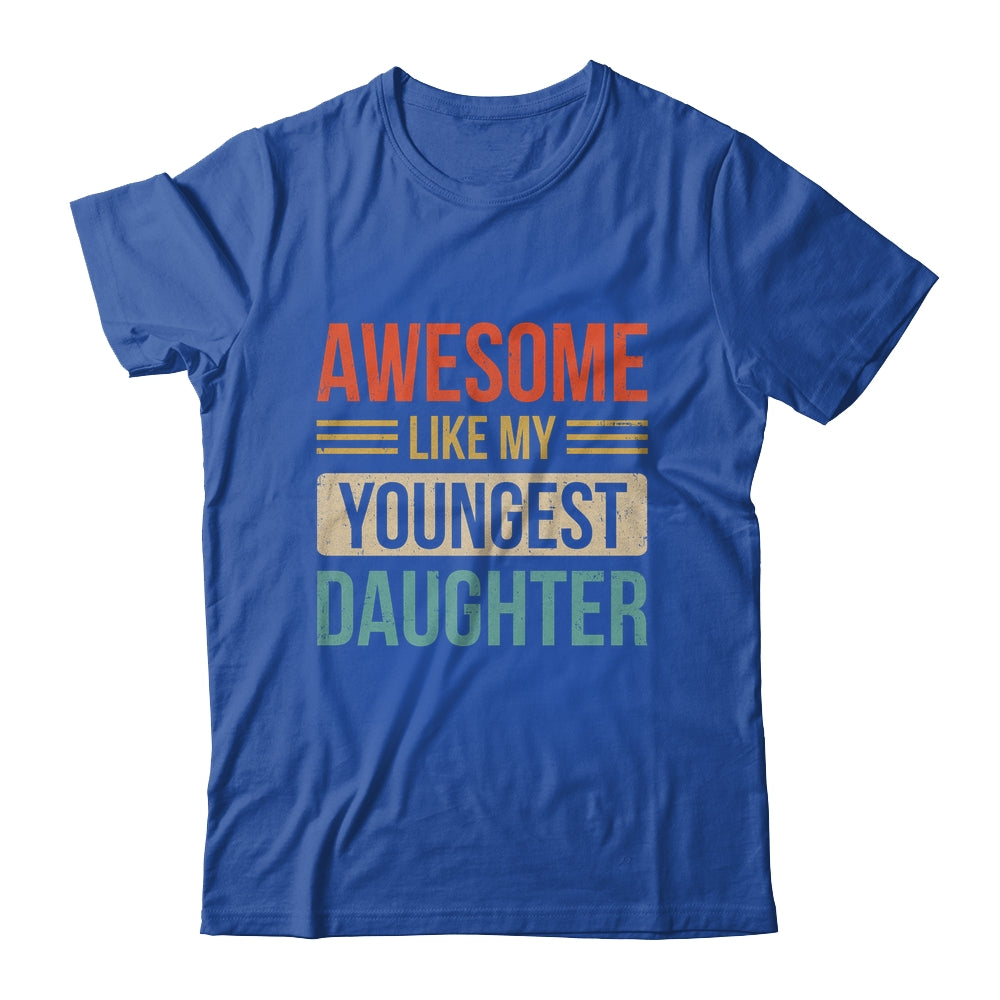 Awesome Like My Youngest Daughter Mother's Day Father's Day Shirt & Hoodie | teecentury