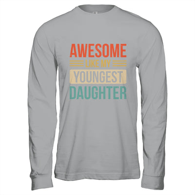 Awesome Like My Youngest Daughter Mother's Day Father's Day Shirt & Hoodie | teecentury