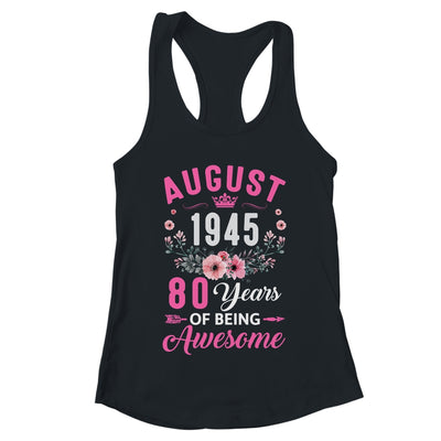 Awesome Since 1945 80 Years Old August 80th Birthday Women Shirt & Tank Top | teecentury