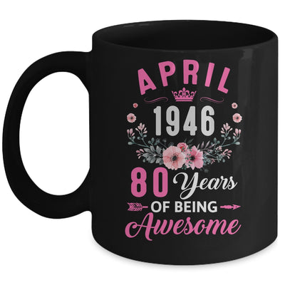 Awesome Since 1946 80 Years Old April 80th Birthday Women Mug | teecentury