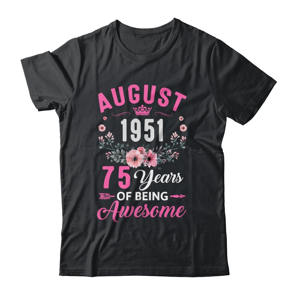 Awesome Since 1951 75 Years Old August 75th Birthday Women Shirt & Tank Top | teecentury