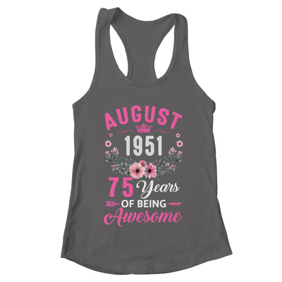 Awesome Since 1951 75 Years Old August 75th Birthday Women Shirt & Tank Top | teecentury