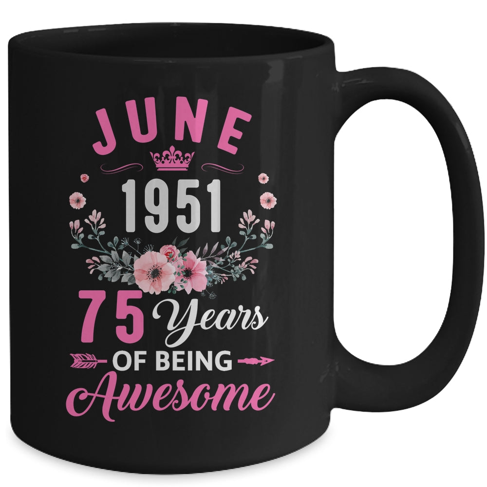 Awesome Since 1951 75 Years Old June 75th Birthday Women Mug | teecentury