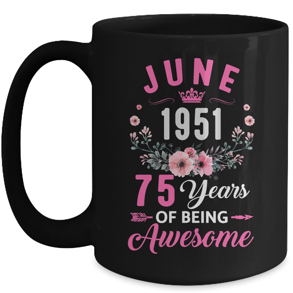 Awesome Since 1951 75 Years Old June 75th Birthday Women Mug | teecentury